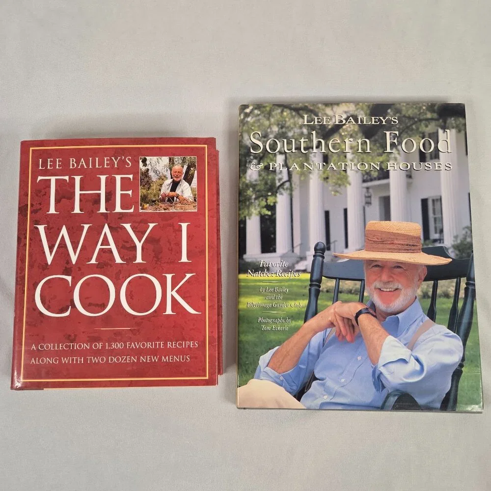 2  Lee Bailey Cookbooks- 1. Southern Food & Plantation Houses, 2. The Way I Cook